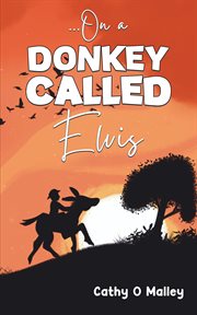 …On a Donkey Called Elvis cover image