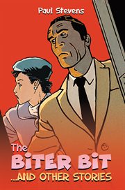 The Biter Bit : …And Other Stories cover image