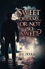 Sweet Dreams... Or Not So Sweet? cover image