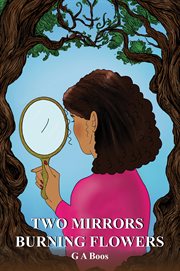 Two Mirrors : Burning Flowers cover image