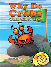 Why Do Crabs Walk Sideways? cover image