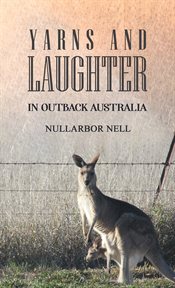 Yarns and Laughter : In Outback Australia cover image