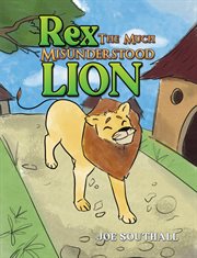 Rex, the Much Misunderstood Lion cover image