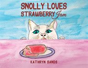 Snolly Loves Strawberry Jam cover image
