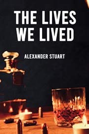 The Lives We Lived cover image