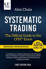 Systematic Trading – The Official Guide to the Cfst® Exam cover image