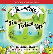 Six Tidies Up : The Adventures of Six cover image