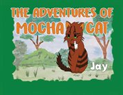 The Adventures of Mocha Cat cover image