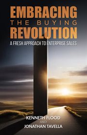 Embracing the Buying Revolution : A Fresh Approach to Enterprise Sales cover image