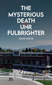 The Mysterious Death of a UNR Fulbrighter cover image
