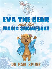 Eva the Bear and the Magic Snowflake cover image