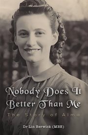 Nobody Does It Better Than Me : The Story of Alma cover image