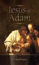 Jesus Is Adam cover image