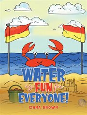 Water Is Fun for Everyone! cover image