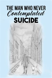 The man who never contemplated suicide cover image