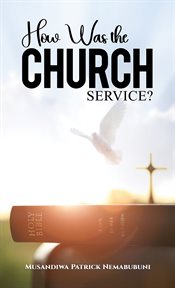 How Was the Church Service? cover image