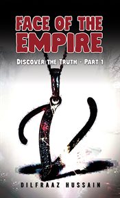 Face of the Empire : Discover the Truth – Part 1 cover image
