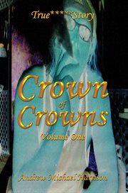 Crown of Crowns, Volume One cover image