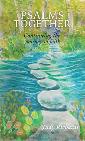 Psalms Together : Continuing the Journey of Faith cover image