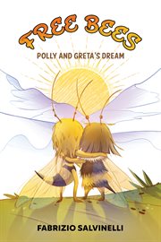 Free Bees : Polly and Greta's Dream cover image
