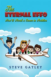 The Eternal Effo : How to Avoid a Career in Aviation cover image