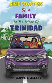 Anecdotes of a Family in the Island of Trinidad cover image
