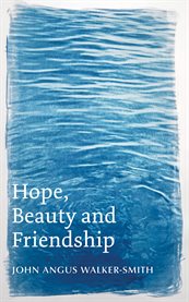 Hope, Beauty and Friendship cover image