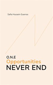 O.N.E : Opportunities Never End cover image