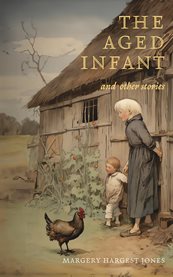 The Aged Infant and Other Stories cover image