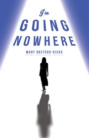 I'm Going Nowhere cover image
