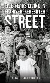 Five Years Living in Elahiyeh, Fereshteh Street cover image