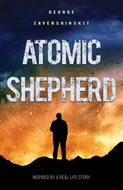 Atomic Shepherd : Inspired by a Real Life Story cover image