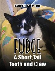 Fudge : A Short Tail of Tooth and Claw cover image