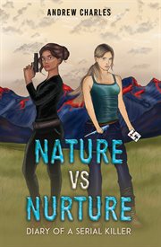 Nature vs Nurture : Diary of a Serial Killer cover image