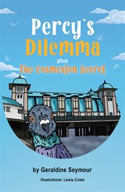 Percy's Dilemma Plus the Cosmeston Secret cover image