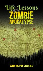 Life Lessons of the Zombie Apocalypse cover image
