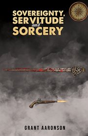 Sovereignty, Servitude and Sorcery cover image