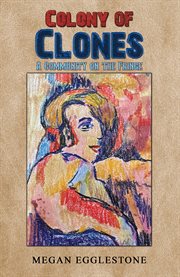 Colony of clones : a community on the fringe cover image