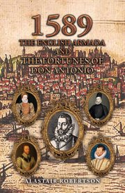 1589 – The English Armada and the Fortunes of Don Antonio cover image