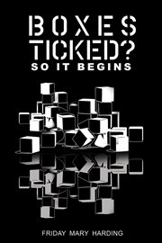 Boxes Ticked? So It Begins cover image