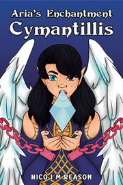 Aria's Enchantment : Cymantillis cover image