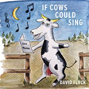 If Cows Could Sing cover image