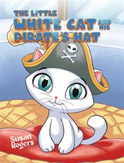 The Little White Cat and His Pirate Hat cover image