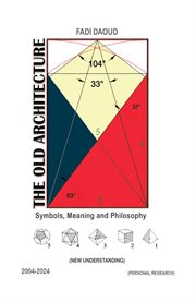 The Old Architecture : Symbols, Meaning And Philosophy cover image