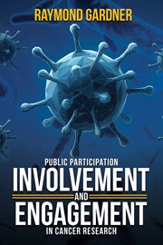 Public Participation Involvement and Engagement in Cancer Research cover image