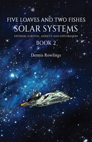 Solar Systems : Division, Survival, Anxiety, and Exploration cover image