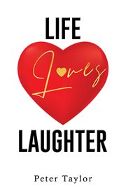 Life Loves Laughter cover image