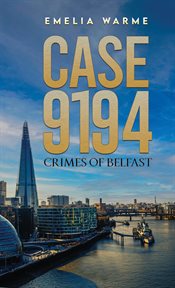 Case 9194 : Crimes of Belfast cover image