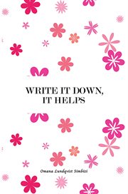 Write It Down, It Helps cover image