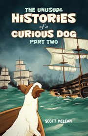 The Unusual Histories of a Curious Dog, Part Two cover image